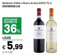 Iper La Grande Nebbiolo d'Alba o Roero Arneis DOCG DUCHESSA LIA offerta