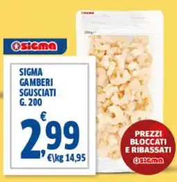 Sigma Sigma gamberi sgusciati offerta