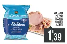 Euroesse Aia tarky petto di tacchino arrosto offerta