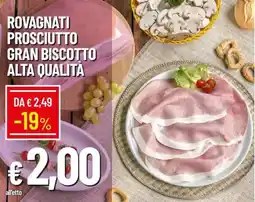 Galassia Rovagnati prosciutto gran biscotto alta qualità offerta