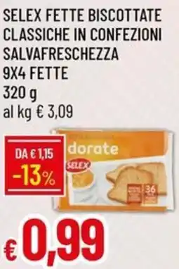 Galassia Selex fette biscottate classiche in confezioni salvafreschezza 9x4 fette offerta
