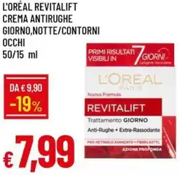 Galassia L'oréal revitalift crema antirughe giorno,notte/contorni occhi offerta