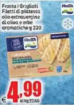 Elite Frosta I Grigliati Filetti di platessa olio extravergine di oliva e erbe aromatiche offerta