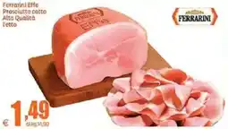 Elite Ferrarini Effe Prosciutto cotto Alta Qualità letto offerta