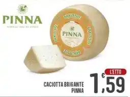 La Mimosa Supermercati Caciotta brigante PINNA offerta