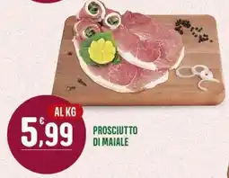 La Mimosa Supermercati Prosciutto di maiale offerta