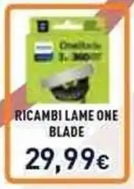 Unieuro Ricambi lame one blade offerta