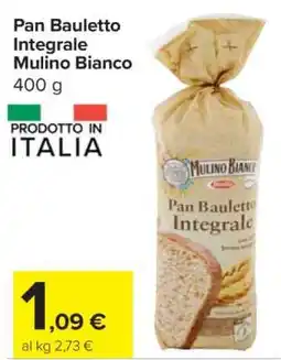 Carrefour Pan Bauletto Integrale Mulino Bianco offerta