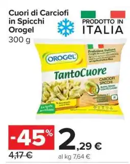 Carrefour Cuori di Carciofi in Spicchi Orogel offerta