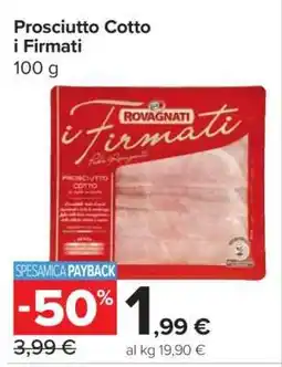 Carrefour Prosciutto Cotto i Firmati offerta