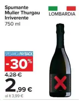 Carrefour Spumante Muller Thurgau Irriverente offerta