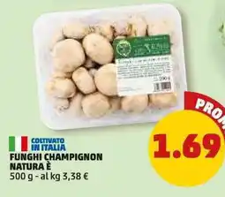 PENNY Funghi champignon NATURA È offerta