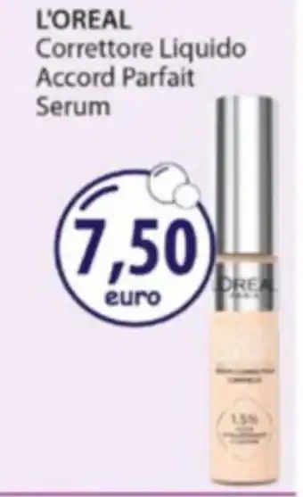Acqua & Sapone L'OREAL Correttore Liquido Accord Parfait Serum offerta