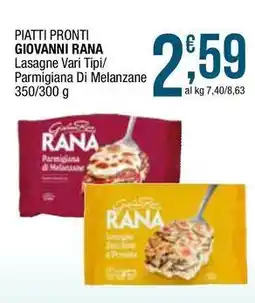 Sidis Piatti pronti giovanni rana lasagne/ parmigiana di melanzane offerta
