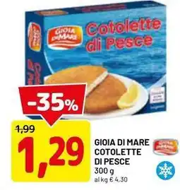DPiù Gioia di mare cotolette di pesce offerta