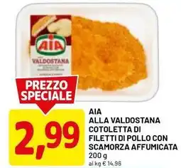 DPiù Alla valdostana cotoletta di filetti di pollo con scamorza affumicata offerta