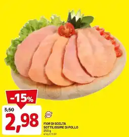 DPiù Fior di scelta sottilissime di pollo offerta