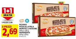 DPiù Più rock pizza alla pala wurstel e patatine, margherita offerta