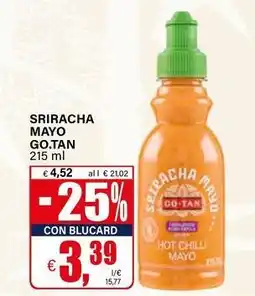 Il Gigante Sriracha mayo go.tan offerta
