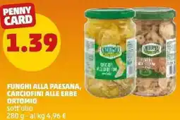 PENNY Funghi alla paesana, carciofini alle erbe ortomio sott'olio offerta