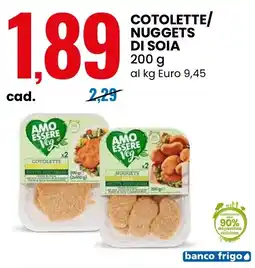 Eurospin Cotolette/ nuggets di soia AMO ESSERE Veg offerta