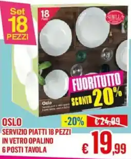 Satur Oslo servizio piatti 18 pezzi in vetro opalino 6 posti tavola offerta