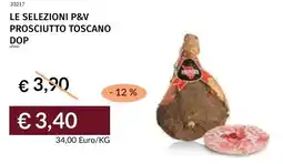 Prezzemolo e Vitale Le selezioni p&v prosciutto toscano dop offerta