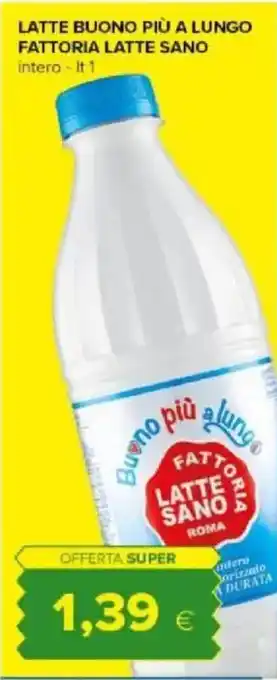 Tigre Amico Latte buono più a lungo FATTORIA LATTE SANO offerta