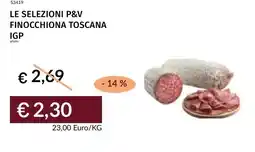 Prezzemolo e Vitale Le selezioni p&v finocchiona toscana IGP offerta