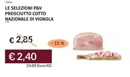 Prezzemolo e Vitale Le selezioni p&v prosciutto cotto nazionale di vignola offerta