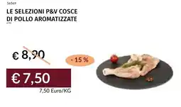 Prezzemolo e Vitale Le selezioni p&v cosce di pollo aromatizzate offerta