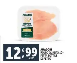 Deco Supermercati Amadori pollo qualità 10+ fetta sottile di petto offerta