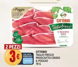 Deco Supermercati Citterio taglio fresco prosciutto crudo il poggio offerta