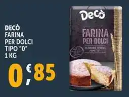 Deco Supermercati Decò farina per dolci tipo "0" offerta
