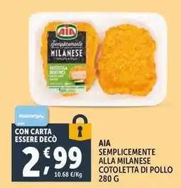Deco Supermercati Aia semplicemente alla milanese cotoletta di pollo offerta