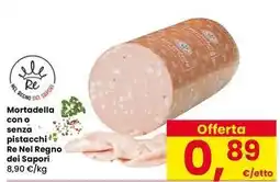 Interspar Mortadella con o senza pistacchi Re Nel Regno dei Sapori offerta