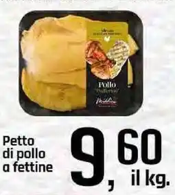 Famila Superstore Petto di pollo a fettine Pollo offerta