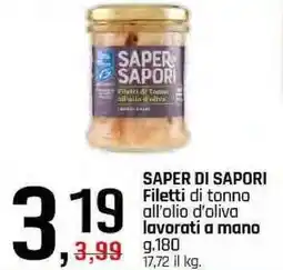 Famila Superstore SAPER DI SAPORI Filetti di tonno all'olio d'oliva lavorati a mano offerta