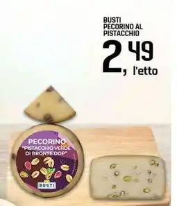 Famila Superstore Busti pecorino al pistacchio offerta