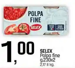 Famila Superstore SELEX Polpa fine offerta
