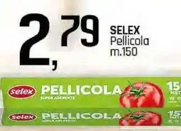 Famila Superstore SELEX Pellicola m.150 offerta