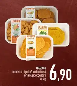 Ciro Amodio AMADORI cotoletta di pollo/cordon bleu/ ortaiole/bocconcini offerta