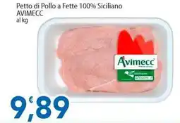 Sidis Petto di Pollo a Fette 100% Siciliano AVIMECC offerta