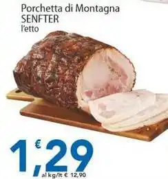 Sidis Porchetta di Montagna SENFTER offerta