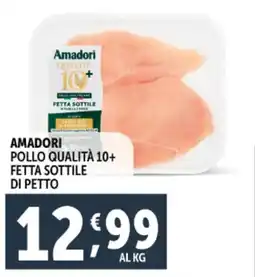 Deco Supermercati Amadori pollo qualità 10+ fetta sottile di petto offerta