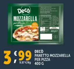 Deco Supermercati Decò panetto mozzarella per pizza offerta