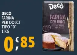 Deco Supermercati Decò farina per dolci tipo "0" offerta
