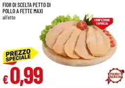 Galassia Fior di scelta petto di pollo a fette maxi offerta