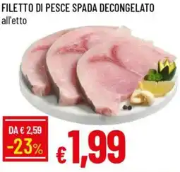 Galassia Filetto di pesce spada decongelato offerta