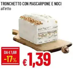 Galassia Tronchetto con mascarpone e noci offerta
